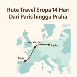 Rute Travel Eropa 14 Hari: Dari Paris hingga Praha